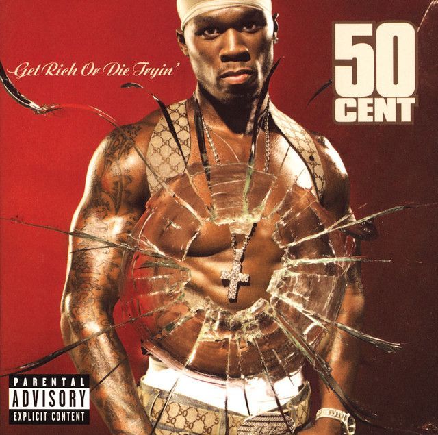 50 Cent — Get Rich or Die Tryin'