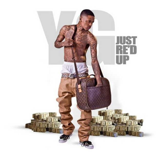 YG — Just Re'd Up