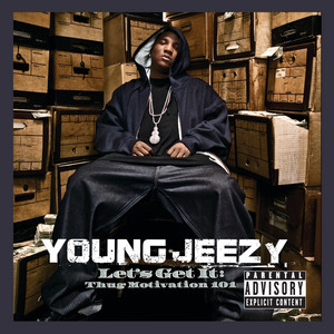 Young Jeezy — Let's Get It: Thug Motivation 101