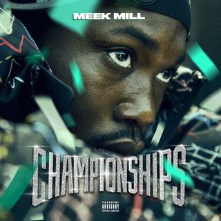 Meek Mill — Championships